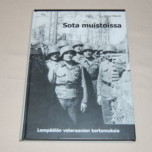 Ritva Mäkelä Sota muistoissa - Lempäälän veteraanien kertomuksia